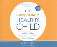 The Emotionally Healthy Child (5-Volume Set) : Helping Children Calm, Center, and Make Smarter Choices （Unabridged）