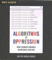 Algorithms of Oppression : How Search Engines Reinforce Racism （MP3 UNA）