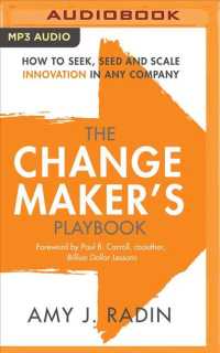 The Change Maker's Playbook : How to Seek, Seed and Scale Innovation in Any Company （MP3 UNA）