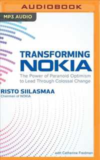 Transforming Nokia : The Power of Paranoid Optimism to Lead through Colossal Change （MP3 UNA）