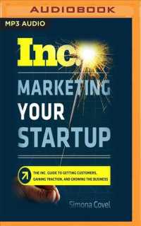 Marketing Your Startup : The Inc. Guide to Getting Customers, Gaining Traction, and Growing Your Business (Inc.) （MP3 UNA）