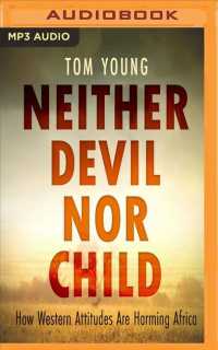 Neither Devil Nor Child : How Western Attitudes Are Harming Africa （MP3 UNA）
