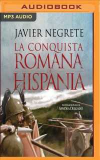 La conquista romana de Hispania （MP3 UNA）