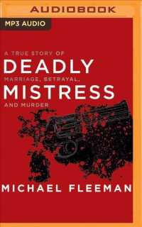 Deadly Mistress : A True Story of Marriage, Betrayal and Murder （MP3 UNA）