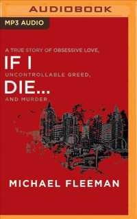 If I Die : A True Story of Obsessive Love, Uncontrollable Greed, and Murder （MP3 UNA）