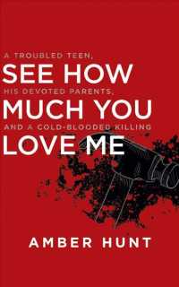 See How Much You Love Me (6-Volume Set) : A Troubled Teen, His Devoted Parents, and a Cold-blooded Killing （Unabridged）