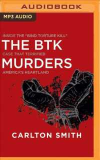 The Btk Murders : Inside the Bind Torture Kill Case That Terrified America's Heartland （MP3 UNA）