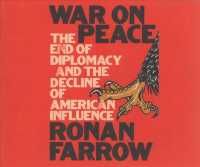 War on Peace (9-Volume Set) : The End of Diplomacy and the Decline of American Influence （Unabridged）