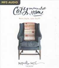 Cozy Minimalist Home : More Style, Less Stuff （MP3 UNA）
