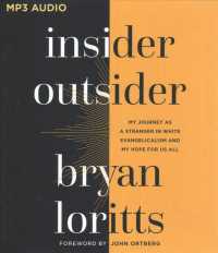 Insider Outsider : My Journey as a Stranger in White Evangelicalism and My Hope for Us All （MP3 UNA）