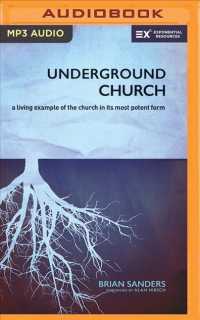 Underground Church : A Living Example of the Church in Its Most Potent Form (Exponential) （MP3 UNA）
