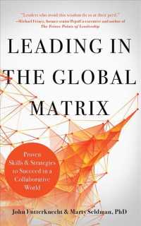 Leading in the Global Matrix (7-Volume Set) : Proven Skills and Strategies to Succeed in a Collaborative World （Unabridged）
