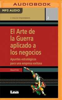 El arte de la guerra aplicado a los negocios / the Art of War for Executives : Apuntes estratgicos para una empresa exitosa / Strategic notes for a su （MP3 UNA）