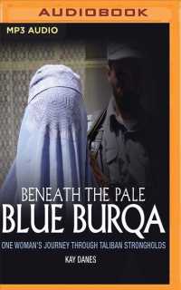 Beneath the Pale Blue Burqua : One Woman's Journey through Taliban Strongholds （MP3 UNA）