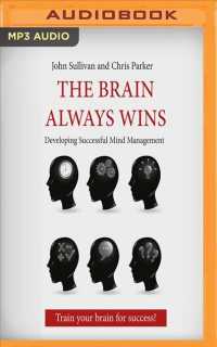 The Brain Always Wins : Developing Successful Mind Management （MP3 UNA）