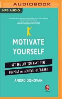 Motivate Yourself : Get the Life You Want, Find Purpose and Achieve Fulfilment （MP3 UNA）