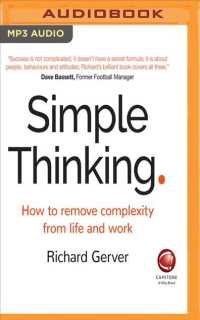 Simple Thinking : How to Remove Complexity from Life and Work （MP3 UNA）