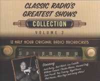 Classic Radio's Greatest Shows, Collection (6-Volume Set) (Classic Radio's Greatest Shows Collection) （Unabridged）