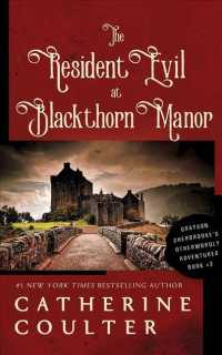 The Resident Evil at Blackthorn Manor (3-Volume Set) : Library Edition (Grayson Sherbrooke's Otherworldly Adventures) （Unabridged）
