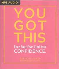 You Got This : Face Your Fear. Find Your Confidence （MP3 UNA）
