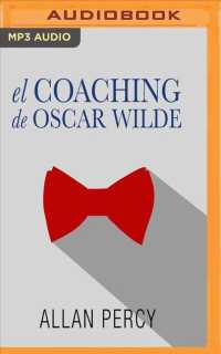 El coaching de Oscar Wilde/ Oscar Wilde's Coaching : 99 Pldoras De Sabidura Para La Felicidad De Aqu Y Ahora/ 99 Wisdom Pills for Happiness Here and N （MP3 UNA）