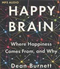 Happy Brain : Where Happiness Comes From, and Why （MP3 UNA）