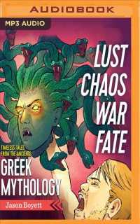 Lust, Chaos, War & Fate : Greek Mythology: Timeless Tales from the Ancients （MP3 UNA）