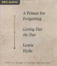 A Primer for Forgetting : Getting Past the Past （MP3 UNA）