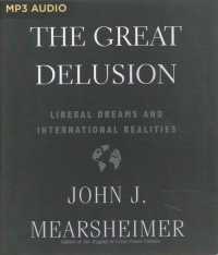 The Great Delusion : Liberal Dreams and International Realities （MP3 UNA）