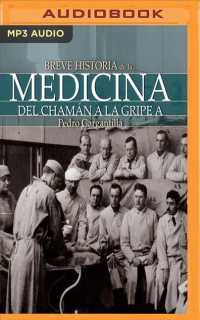 Breve historia de la medicina/ Brief History of Medicine （MP3 UNA）