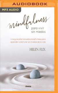 Mindfulness Para Vivir Sin Miedos/ Mindfulness to Live without Fear （MP3 UNA）