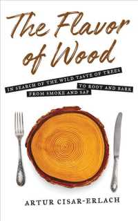 The Flavor of Wood (7-Volume Set) : In Search of the Wild Taste of Trees, from Smoke and Sap to Root and Bark 〈7〉 （Unabridged）