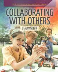 Collaborating with Others: Teamwork (Spotlight on Social and Emotional Learning)