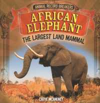 African Elephant: the Largest Land Mammal (Animal Record Breakers)