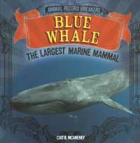 Blue Whale: the Largest Marine Mammal (Animal Record Breakers)