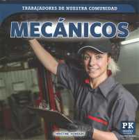Mecánicos (Mechanics) (Trabajadores de Nuestra Comunidad (Helpers in Our Community)) （Library Binding）