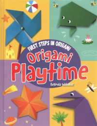 Origami Playtime (First Steps in Origami) （Library Binding）