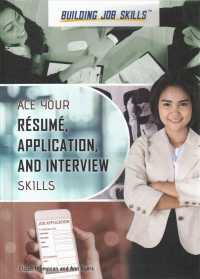 Ace Your Résumé, Application, and Interview Skills (Building Job Skills) （Library Binding）