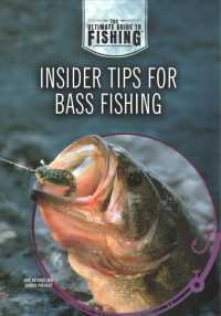 Insider Tips for Bass Fishing (The Ultimate Guide to Fishing)