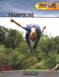 Extreme Trampoline (Extreme Sports and Stunts)