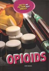 Opioids (Facts and Fiction about Drugs)