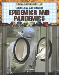 Engineering Solutions for Epidemics and Pandemics (Preparing for Disaster) （Library Binding）