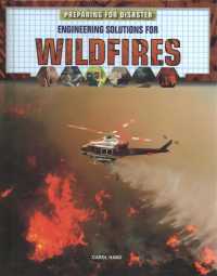 Engineering Solutions for Wildfires (Preparing for Disaster) （Library Binding）