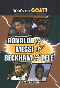 Ronaldo vs. Messi vs. Beckham vs. Pelé (Who's the Goat? Using Math to Crown the Champion)