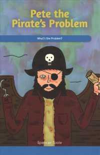 Pete the Pirate's Problem : What's the Problem? (Social and Emotional Learning for the Real World)