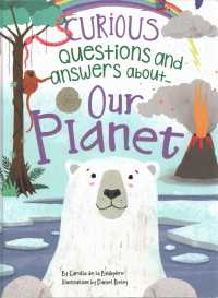 Our Planet (Curious Questions and Answers About...) （Library Binding）