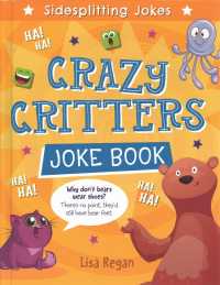 Crazy Critters Joke Book (Sidesplitting Jokes) （Library Binding）