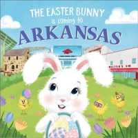 The Easter Bunny Is Coming to Arkansas (Easter Bunny Is Coming to)