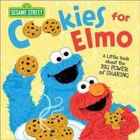 Cookies for Elmo : A Little Book about the Big Power of Sharing (Sesame Street)