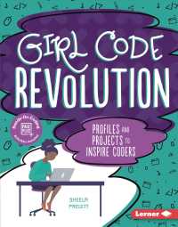 Girl Code Revolution : Profiles and Projects to Inspire Coders